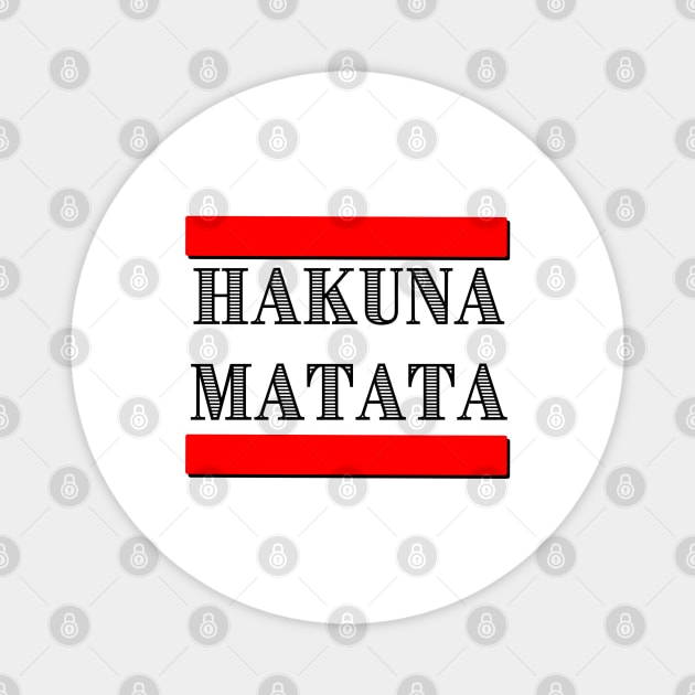 Hakuma Matata Magnet by Serges's Store